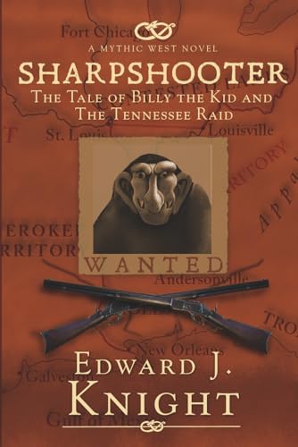 Sharpshooter: The Tale of Billy the Kid and the Tennessee Raid (Mythic West)