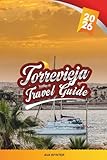  TORREVIEJA TRAVEL GUIDE 2026: Discover Spain’s Sun-Soaked Costa Blanca with Blue Flag Beaches, Salt Lakes, Tapas Bars, Markets & Travel Tips