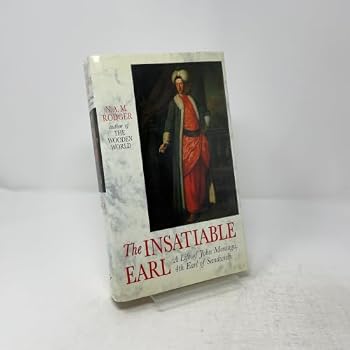 The Insatiable Earl: A Life of John Montagu, Fourth Earl of Sandwich 1718-1792