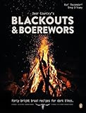 Beer Country's Blackouts & Boereworks: Forty Bright Braai Recipes for Dark Times