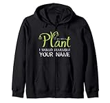 If You Were A Plant I Would Remember Your Name T