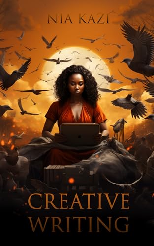 Creative Writing Prompts: Collection of Prompts Designed to Spark Creativity in Writers of All Levels (A Symphony of Uplifting Words)