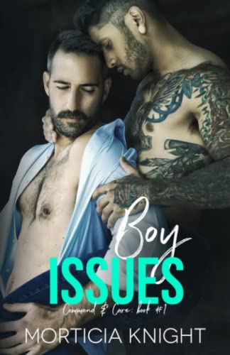Boy Issues: An M/M Daddy Romance: 1 (Command & Care)