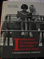 Improving classroom reading instruction: A decision-making approach 0394355040 Book Cover