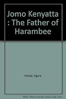 Jomo Kenyatta : The Father of Harambee 9966951016 Book Cover