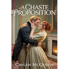 A Chaste Proposition Audiolibro Por Caylen McQueen arte de portada