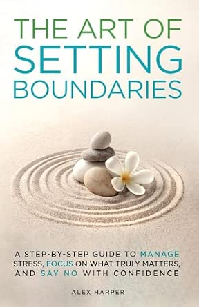 The Art of Setting Boundaries