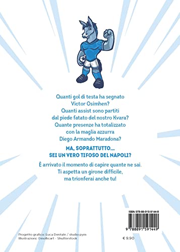 Napoli. Un Sogno Nel Cuore. Curiosità, Giochi E Quiz Per Rivivere Un Anno Da Campioni - 2