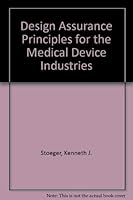 Design Assurance Principles for the Medical Device Industries 0935184120 Book Cover