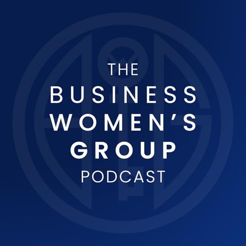 Page de couverture de The Business Women's Group Podcast