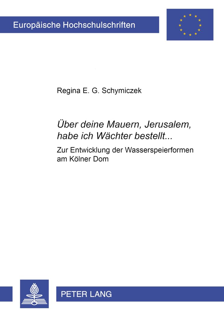 Wasserspeierformen am Kolner Dom monographie de recherche historique