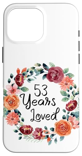 53 Years Loved 53th Birthday Floral Wreath Loved for Women スマホケース iPhone 16 Pro Max 用