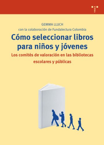 Imagen de Cómo seleccionar libros para niños y jóvenes: Los comités de valoración en las bibliotecas escolares y públicas: 217