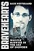 Bravehearts: Whistle-Blowing in the Age of Snowden