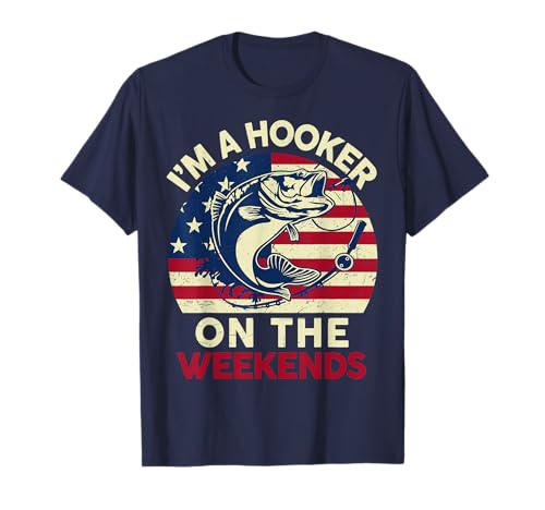 Mens Fishing Funny Bass Fish I'm Hooker On Weekends Dad Joke T-Shirt