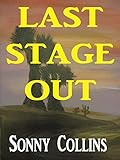  Last Stage Out (The Tales of Santiago Book 3) (English Edition)