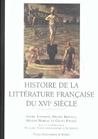 HISTOIRE DE LA LITTERATURE FRANCAISE DU 16E SIECLE 286847991X Book Cover