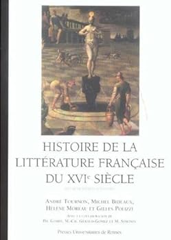 Paperback Histoire de la littérature française DU 16E SIECLE [French] Book