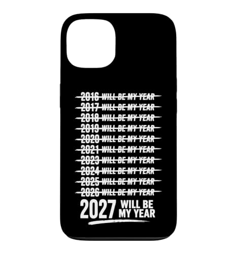 2027 Will Be My Year Funny Motivation Meme Quote �X�}�z�P�[�X iPhone 13 �p