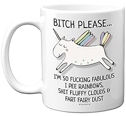 Bitch Please I'm So Fabulous Unicorn Mug, 11oz Ceramic Dishwasher Safe Mugs, Funny Gifts for Women, Birthday Present, Tea Sets for Adults, Unicorn Gifts, Christmas, Your Best Friend.