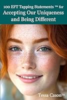 100 EFT Tapping Statements for Accepting Our Uniqueness and Being Different 1938525787 Book Cover