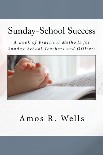 Sunday-School Success: A Book of Practical Meth... 1536814865 Book Cover