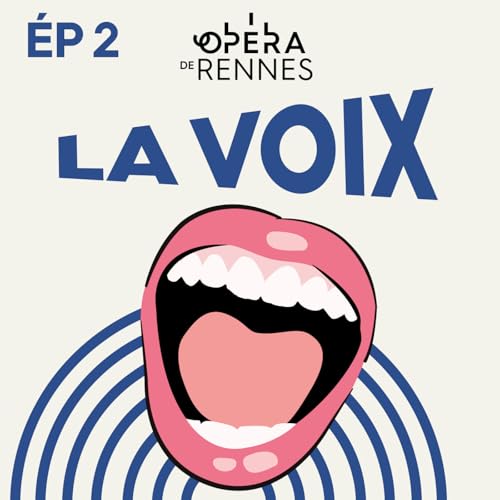 La Voix : la relation des interpr&egrave;tes &agrave; leur instrument (&eacute;pisode 2)