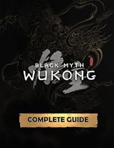 9798336465877: Black Myth: Wukong COMPLETE GUIDE: Everything You Need
