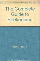 The Complete Guide to Beekeeping 0876901267 Book Cover