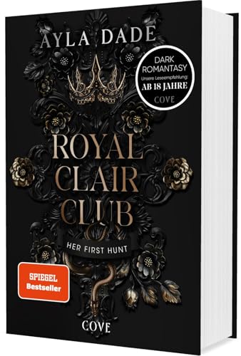 Royal Clair Club 1: Her First Hunt: Spicy Dark Romantasy mit düsterem Academy-Setting | Luxusausgabe mit Lesebändchen und ganzseitigen Innenillustrationen. (1)