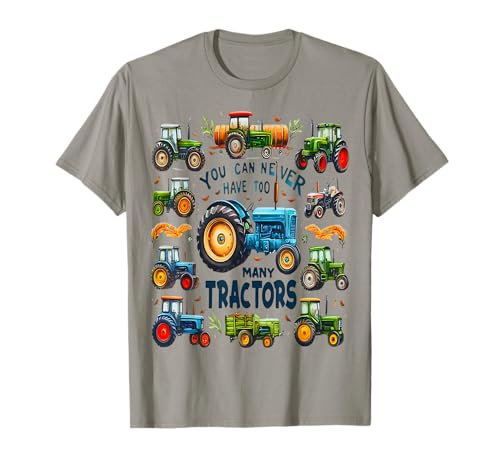 Nunca puedes tener demasiados tractores Lindos Farmers Life Camiseta