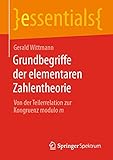  Grundbegriffe der elementaren Zahlentheorie: Von der Teilerrelation zur Kongruenz modulo m (essentials)