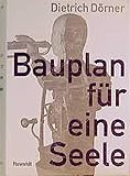 Bauplan für eine Seele - Dietrich Dörner