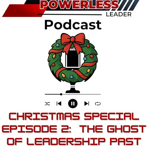 Episode 2: The Ghost of Leadership Past