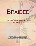 Best Times Braided Lines - Braided: Webster's Timeline History, 2000BC - 2007 Review 