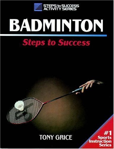 Image of Badminton: Steps to Success by Tony Grice (1996-01-03)