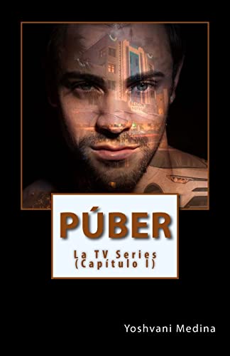 Púber: La TV Series (Capítulo I) (Spanish Edition)