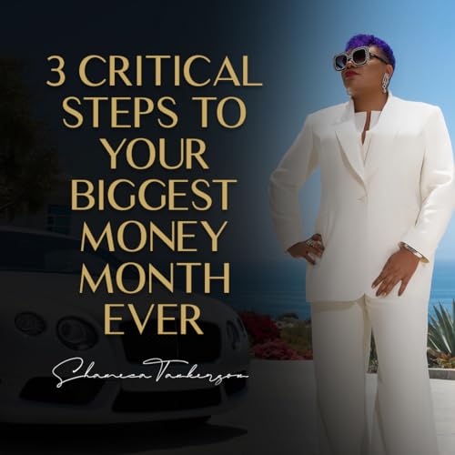 3 Critical Steps to Your BIGGEST Money Month Ever Podcast Por  arte de portada