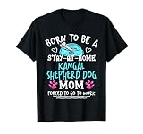 Née pour être une maman de berger Kangal Funny Sivas Kangal T-Shirt