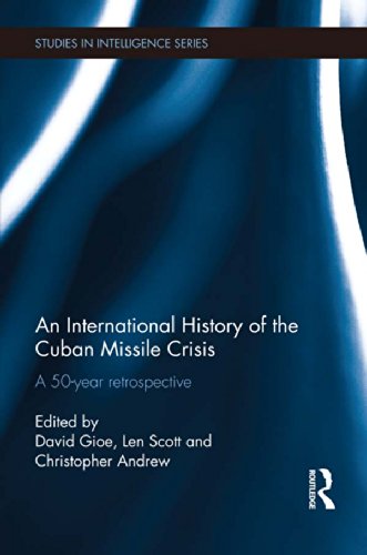 An International History of the Cuban Missile Crisis: A 50-year retrospective (Studies in Intelligence)      1st Edition, Kindle Edition