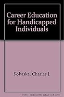 Career Education for Handicapped Individuals 0675202825 Book Cover