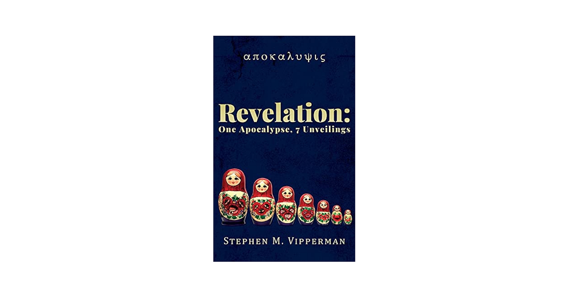Revelation: One Apocalypse@ 7 Unveilings: Stephen Vipperman