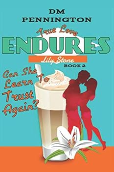 True Love Endures: Lily Stone