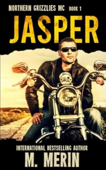 Jasper: Northern Grizzlies MC - Book #1 of the Northern Grizzlies MC