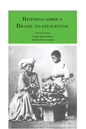 HistUrias Sobre o Brasil No Oitocentos
