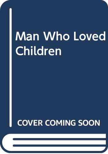 The Man Who Loved Children