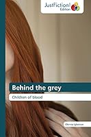 Behind the Grey 3659470651 Book Cover