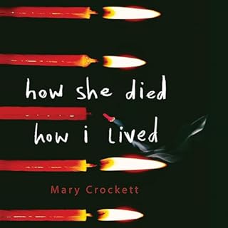How She Died, How I Lived Audiolibro Por Mary Crockett arte de portada