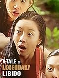A Tale of Legendary Libido