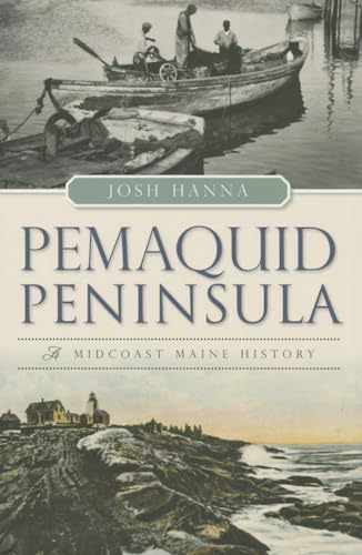 Pemaquid Peninsula:: A Midcoast Maine History (Brief History)